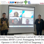 Hybrid Training Pengelolaan Limbah B3 ( PLB3 ) Sertifikasi BNSP ( Level: Penanggung Jawab ) Merger Training Operasional Pengelolaan Limbah B3 Sertifikasi BNSP ( Level: Operator ) ( 03-05 April 2023 di Tangerang )